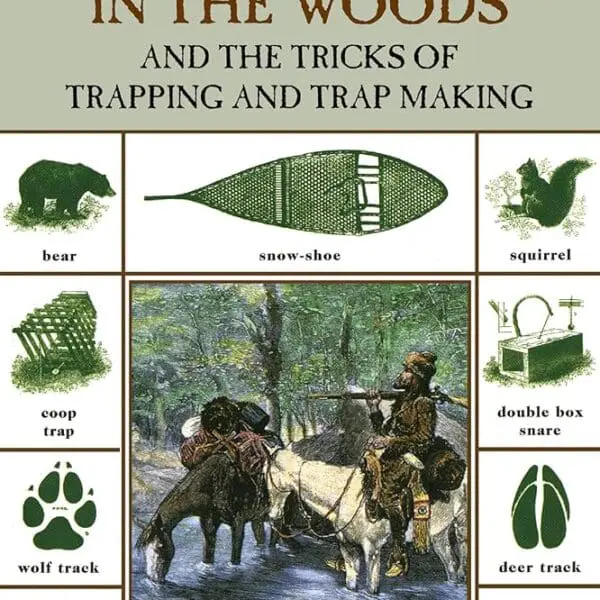 Cover of Camp Life in the Woods and the Tricks of Trapping and Trap Making – free PDF survival and trapping book by W. Hamilton Gibson