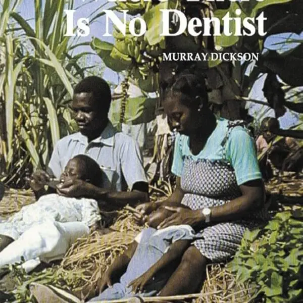 Where There Is No Dentist book cover showing a practical dental care handbook focused on managing pain, infection, and oral health when professional dental care is unavailable