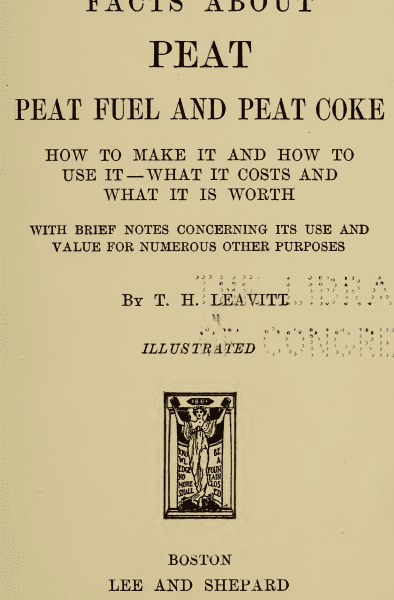 Facts About Peat: Peat Fuel, Peat Coke, and the Forgotten Energy Source of 1904