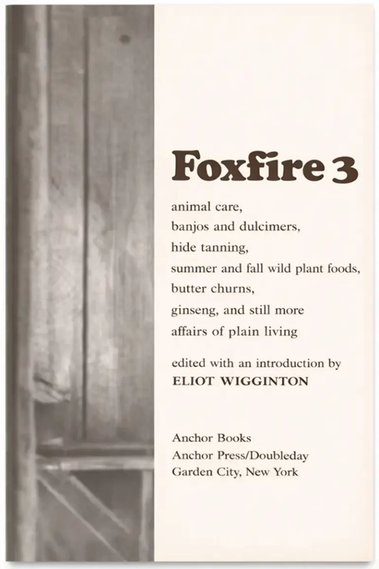 Foxfire Book Volume 3 cover showing traditional Appalachian plain living topics such as animal care, hide tanning, wild plant foods, banjo and dulcimer making, and rural craftsmanship in a vintage-style design