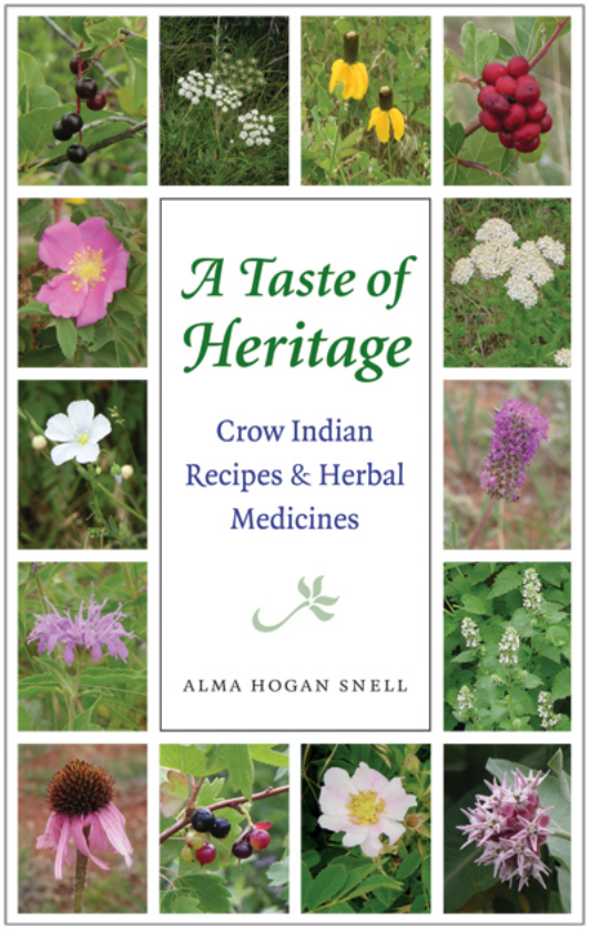 “A Taste of Heritage book cover by Alma Hogan Snell featuring Crow Indian recipes and herbal medicines